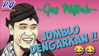Ceramah lucu Gus Miftah | JOMBLO DENGARKAN !!