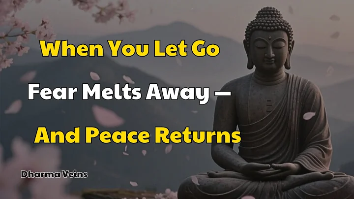 🙏6 Buddhist Lessons That Will Help You Stop Your Fears And Change Your Life  | Buddhist Wisdom