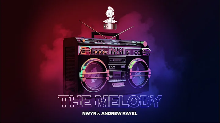 NWYR & Andrew Rayel - The Melody