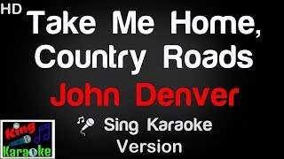 🎤 John Denver - Take Me Home, Country Roads (Karaoke Version) - King Of Karaoke chords
