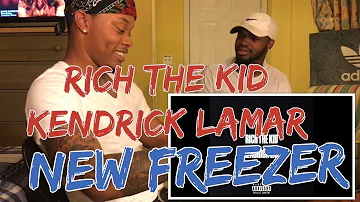 Rich The Kid - New Freezer (Audio) ft. Kendrick Lamar - REACTION