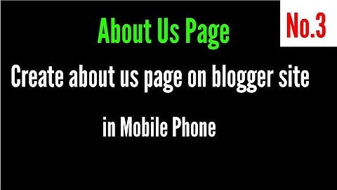 How to create about us page on blogger site in Mobile phone / blogger course IrfanRai
