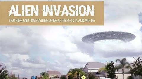 Alien Invasion Part 2: After Effects Video Tutorial