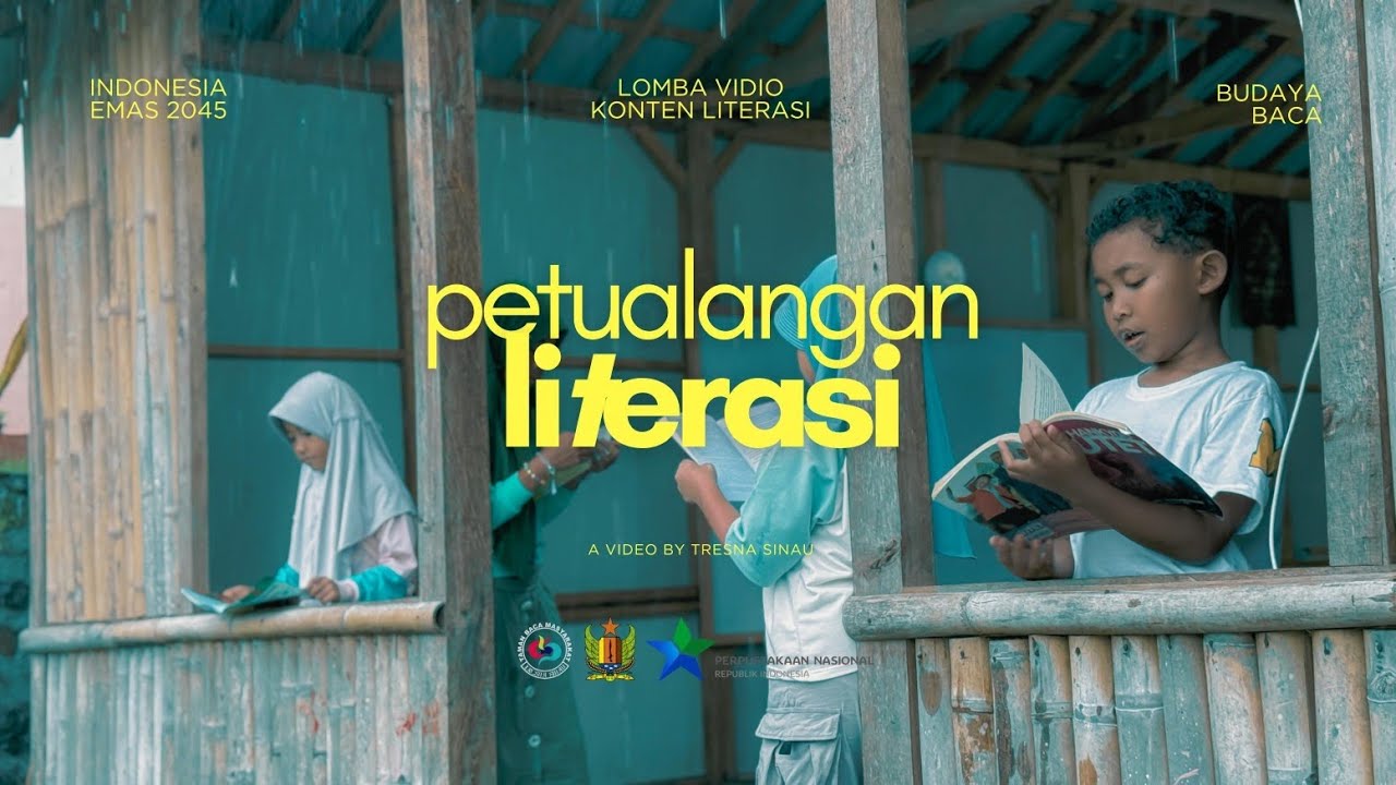 (PETUALANGAN LITERASI) Lomba Video Konten Literasi - Menuju Indonesia Emas 2045