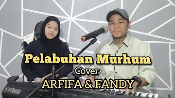 Pelabuhan Murhum Cover ARFIFA & FANDY