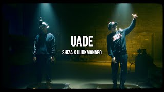 Shiza & Ulukmanapo - Uade / Live / Curltai 2022