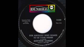 For Anybody Who Wants To Be Your Friend - Cotton Candy