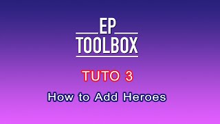 EPToolbox - Tuto 3 - How to add heroes to your list screenshot 2
