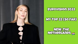 Eurovision 2022 - My Top 22 So Far New The Netherlands