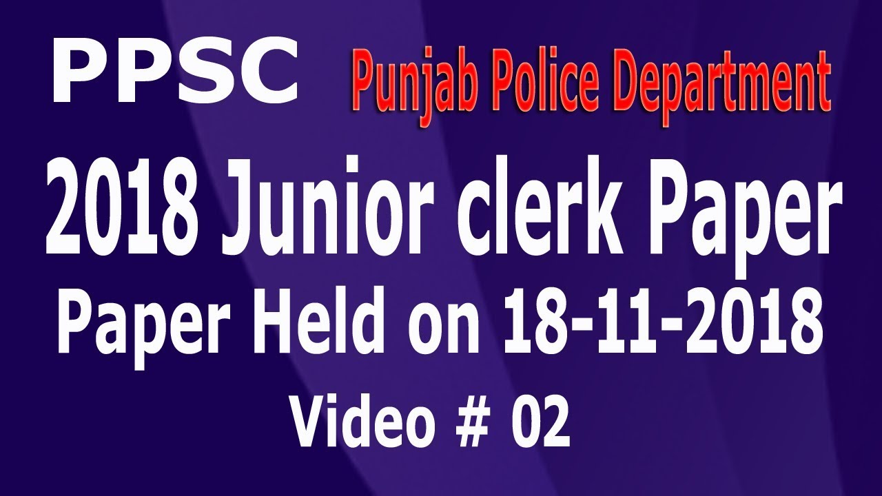 PPSC Junior Clerk 2018 Solved paper (18-11-2018) Police Department: Lesson No. 02