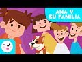 La familia para niños - Ana y su familia - Aprende los miembros de la familia