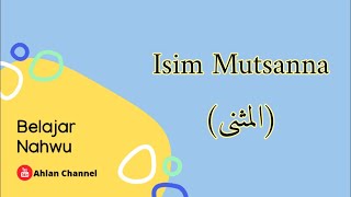 Belajar Nahwu | Isim Mutsanna