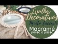 DECORAÇÃO PRÁTICA - Espelhos decorativos com molduras de macramê | DecoreSemPressa