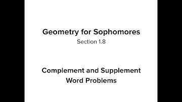 Section 1.8 - Complement and Supplement Word Problems