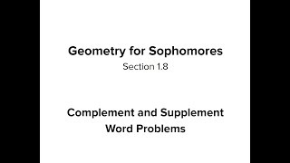 Section 1.8 - Complement and Supplement Word Problems