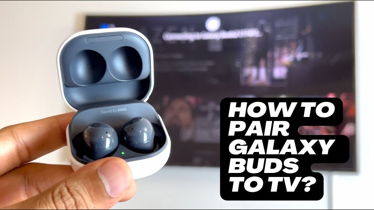 How To Pair Galaxy Buds Headphones To Your Samsung Tv Smarttv Television Youtube