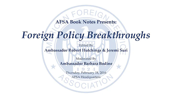 AFSA Book Notes: "Foreign Policy Breakthroughs" by...