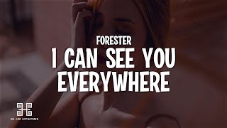 Forester - I Can See You Everywhere (Lyrics)
