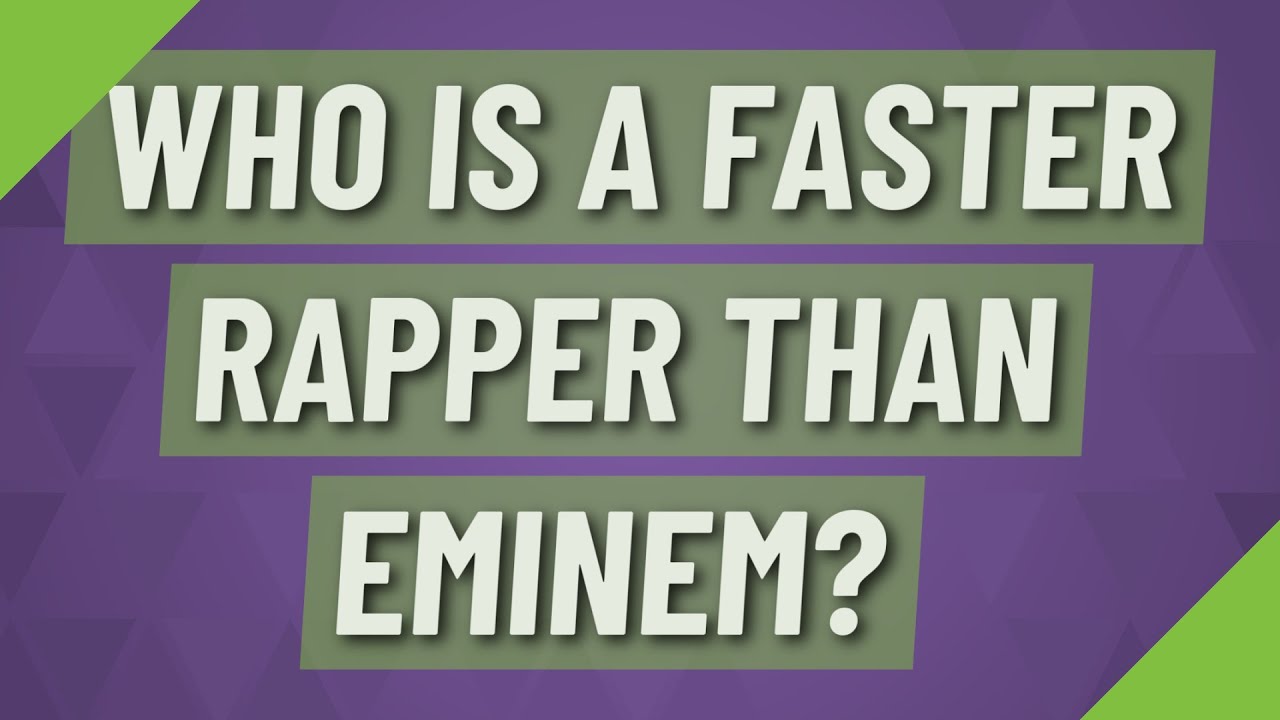 Who is a faster rapper than Eminem? YouTube