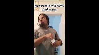 How People With ADHD Drink Water #viral #ADHD #shorts