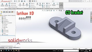 cara buat cs bracket di solidworks