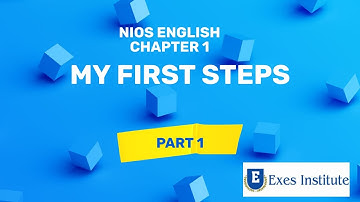 MY FIRST STEPS | ENGLISH | NIOS |CHAPTER 1 | PART 1