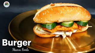 The Best Crispy Chicken Burger Recipe | Better Than Fast Food! | Easy Homemade Burger | Maeva Foods