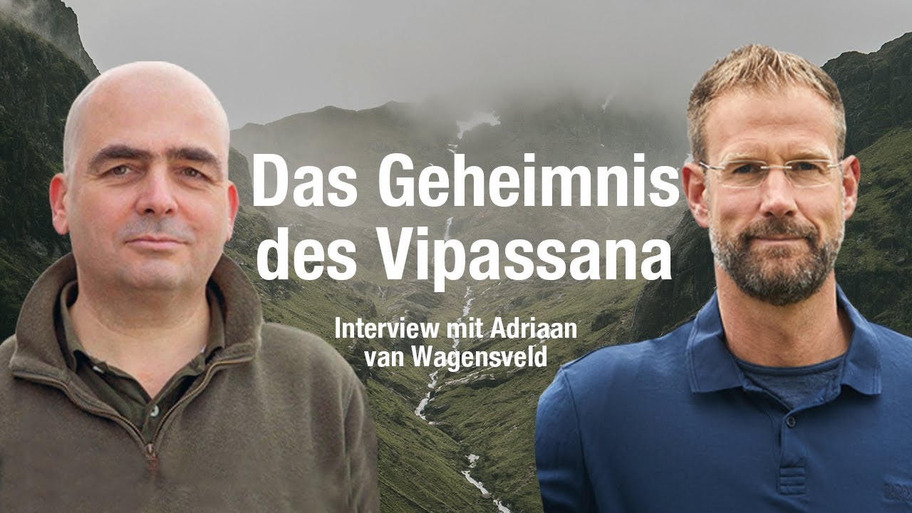 Das Geheimnis des Vipassana – Interview mit Adriaan van Wagensveld