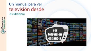 ¿Cómo ver television española en directo desde el extranjero? (2019) screenshot 5