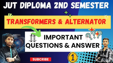 Transformers & Alternator Important Questions Answer For exam|| JUT Diploma 2nd sem vvi Question