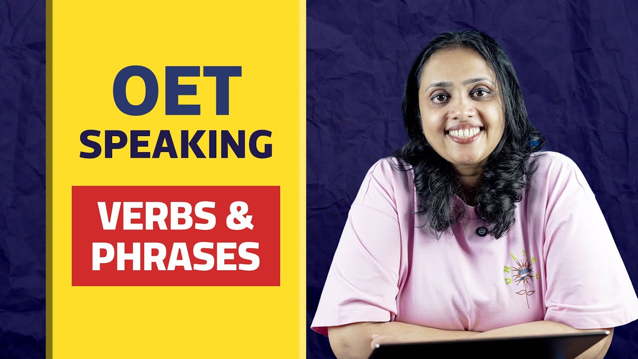 OET Speaking Class | Verbs and Phrases