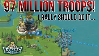 97 MILLION TROOPS TARGET! ONE RALLY IS ENOUGH? - LORDS MOBILE