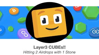 Layer3 CUBEs: Hitting 2 Airdrops with 1 Stone