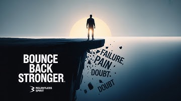 Bounce Back Stronger:  The Art of Resilience | Best Motivational Speech for Overcoming Pain, Failure