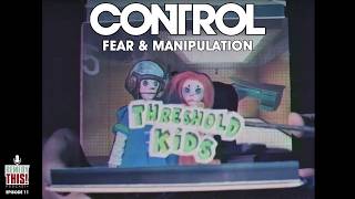 Remedy This Podcast Ep 11: Control | The Threshold Kids analysis.