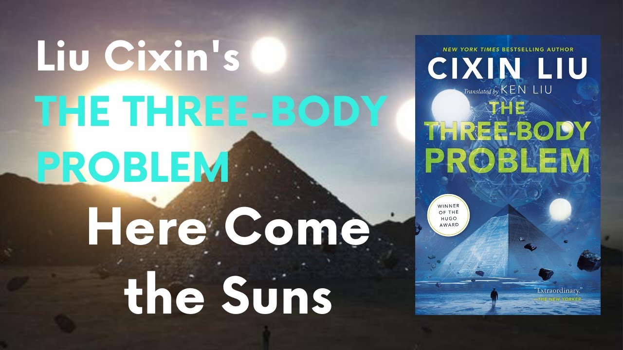 Liu Cixin's 刘慈欣 The Three-Body Problem 三体 - 