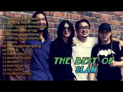 SLAM FULL ALBUM(HQ)-Kumpulan Lagu terbaik Slam|Top Lagu Pilihan Slam