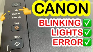 Canon E400 E460 MG2570s MG3070s Alternate Blinking Lights Power and Error