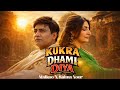 KUKRA DHAMI DIYA Malkoo X Saima Noor Latest Punjabi Song Tappy Mahiye Malkoo Studio