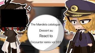 The Mandela Catalogue Dessert Au React To Encounter Remix Vol 333