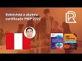 Entrevista a alumno certificado PMP® 2022