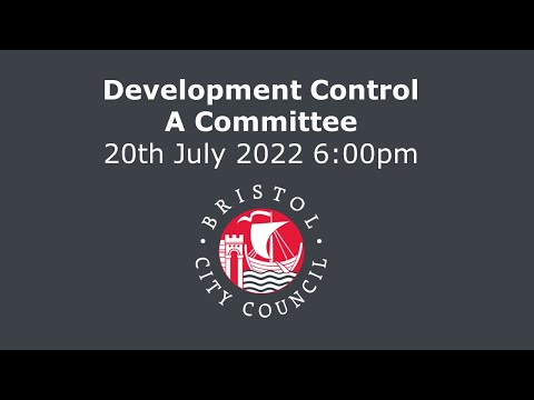 Development Control A Committee - Wednesday, 20th July, 2022 6.00 pm