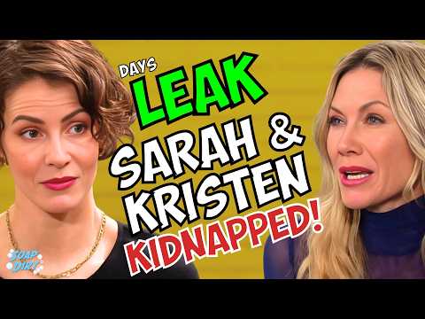 Days of our Lives LEAK: Sarah & Kristen Kidnapped This Fall | Soap Dirt