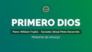 Video thumbnail of "pista: PRIMERO DIOS (Material de Ensayo por William Trujillo) (432 Hz) 🎶🎹🎼 (ACTUALIZADO)"