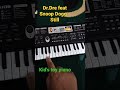Dr.Dre - Still feat. Snoop Dogg on kid&#39;s toy piano
