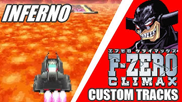 F-Zero Climax Custom Tracks: Inferno