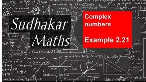 Complex numbers example 2.21