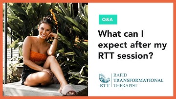 What can I expect after my first Rapid Transformational Therapy (RTT) session?