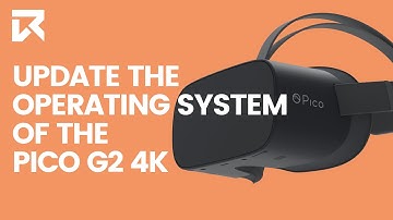 How To Update The Operating System Of The Pico G2 4K? | VR Expert
