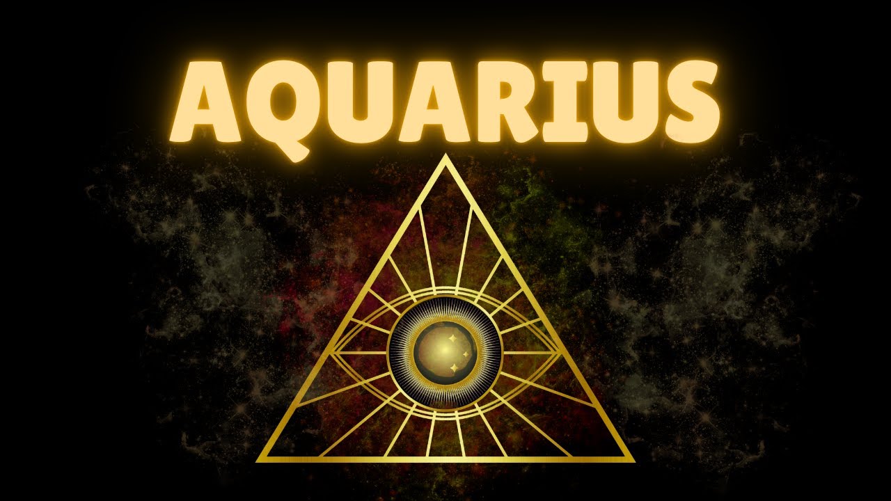 AQUARIUS- THERE WAS A FIGHT OVER YOU & THIS PERSON WAS FORCED TO WALK AWAY...ONLY TO RETURN!
